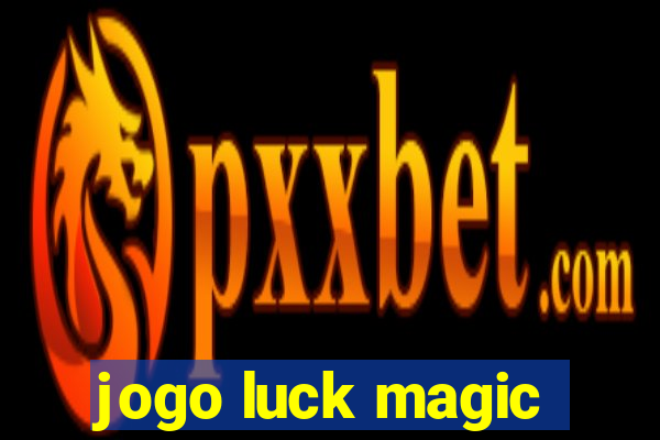 jogo luck magic